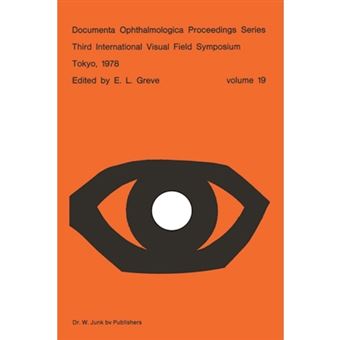 Third International Visual Field Symposium Tokyo, May 3-6, 1978 - International Symposium Proceedings - Paperback - 1979 - 1