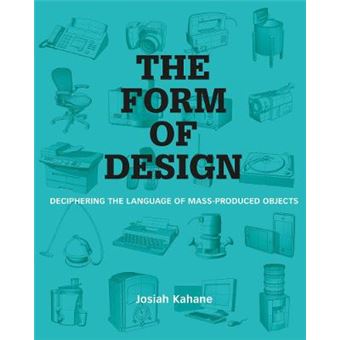 Form Of Design, Deciphering The Language Of Mass Produced Ob - 1