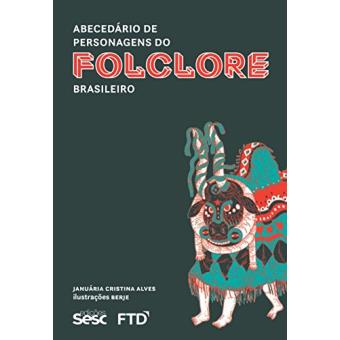 Abecedário de Personagens do Folclore Brasileiro - 1