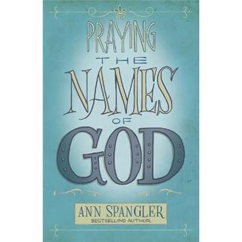 Praying The Names Of God - 1