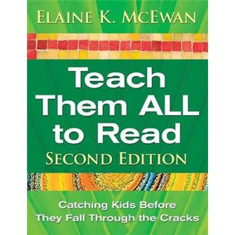 Teach Them All to Read - Catching Kids Before They Fall Through the Cracks - Paperback - 2009 - 1