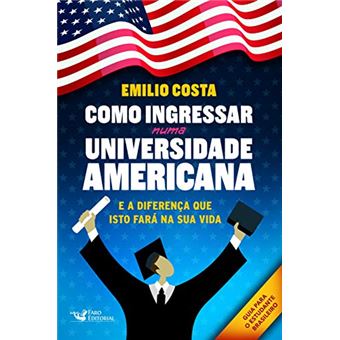 Como Ingressar Numa Universidade Americana. e a Diferença que Isto Fará na Sua Vida - 1