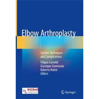 Elbow Arthroplasty Current Techniques And Complications - 1