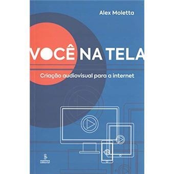 Você na tela: Criação audiovisual para a Internet - 1