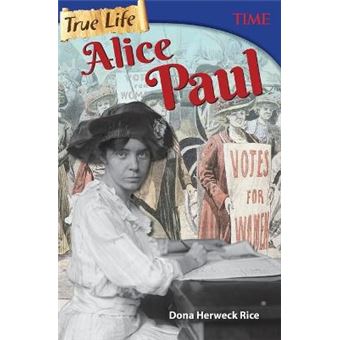 True Life Alice Paul TIME FOR KIDSR Nonfiction Readers - 1
