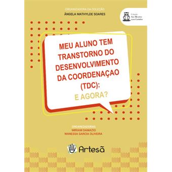 Meu Aluno Tem Transtorno Do Desenvolvimento Da Coordenação (Tdc): E Agora? - 1