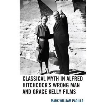 Classical Myth In Alfred Hitchcocks Wrong Man And Grace Kelly Films - 1