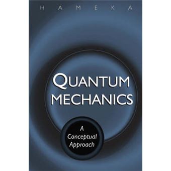 Quantum Mechanics - A Conceptual Approach - Paperback - 2004 - 1