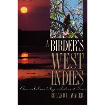 A Birder's West Indies : An Island-by-Island Tour - 1