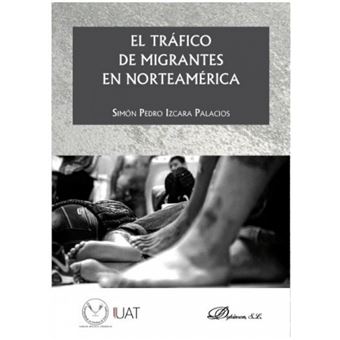 Trafico De Migrantes En Norteamerica, El - 1