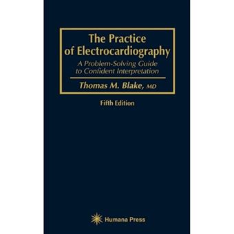 The Practice of Electrocardiography - A Problem-Solving Guide to Confident Interpretation - Hardback - 1994 - 1
