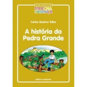 A História Da Pedra Grande - Coleção Biblioteca Marcha Criança - 1