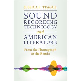 Sound Recording Technology And American Literature - 1