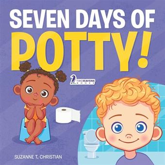 Seven Days of Potty!: A Fun Read-Aloud Toddler Book About Going Potty - 1