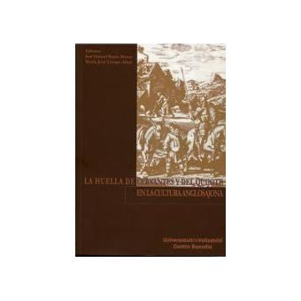 Huella De Cervantes Y Del Quijote En La Cultura Anglosajona, La - 1