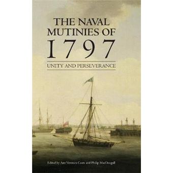 The Naval Mutinies of 1797 - Unity and Perseverance - Hardback - 2011 - 1