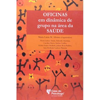 Oficinas em Dinâmicas de Grupo. Na Área da Saúde - 1