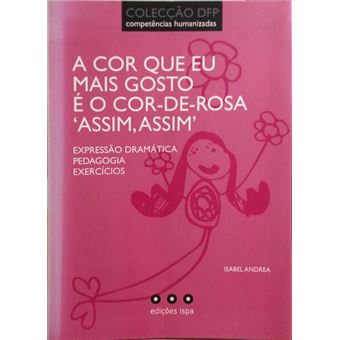 A cor que eu mais gosto é o cor de rosa «assim assim». - 1