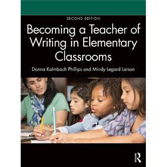 Becoming A Teacher Of Writing In Elementary Classrooms - 1