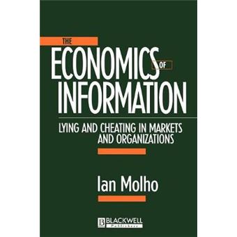 The Economics of Information - Lying and Cheating in Markets and Organizations - Paperback - 1997 - 1