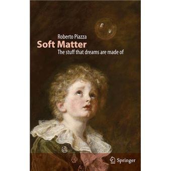 Soft Matter - The Stuff That Dreams are Made of - Paperback - 2011 - 1