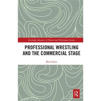 Professional Wrestling And The Commercial Stage - 1