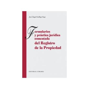 Formularios y practica juridica comentada del registro de la propiedad - 1
