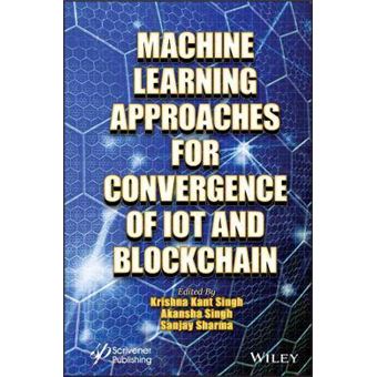 Machine Learning Approaches For Convergence Of Iot And Blockchain - 1