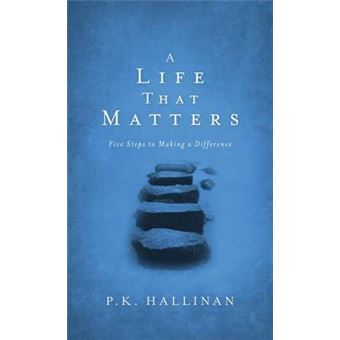 Life That Matters A Pb Five Steps To Making A Difference - 1