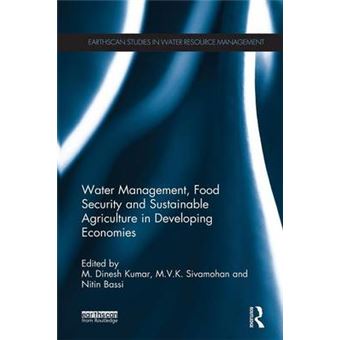 Water Management, Food Security and Sustainable Agriculture in Developing Economies - Paperback - 2015 - 1