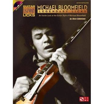 Mike Bloomfield  Legendary Licks An Inside Look At The Guitar Style Of Mike Bloomfield Guitar Legendary Licks - 1