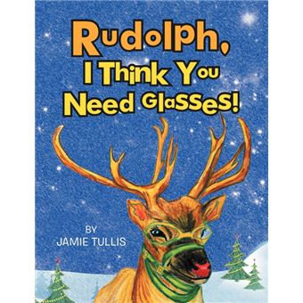 Rudolph, I Think You Need Glasses! - 1