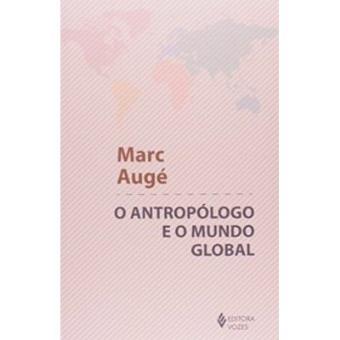 O Antropólogo e o Mundo Global - 1