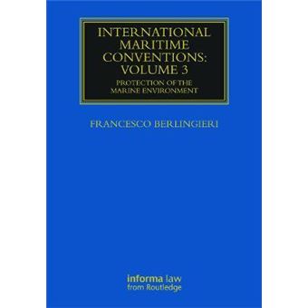 International Maritime Conventions (Volume 3) : Protection of the Marine Environment - 1