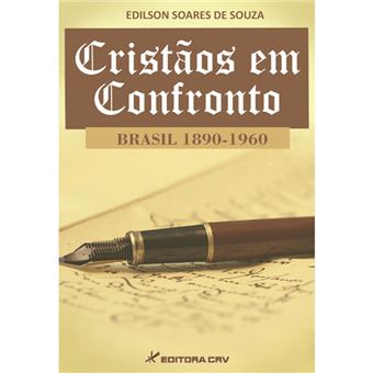Cristaos Em Confronto Brasil 1890-1960 - 1