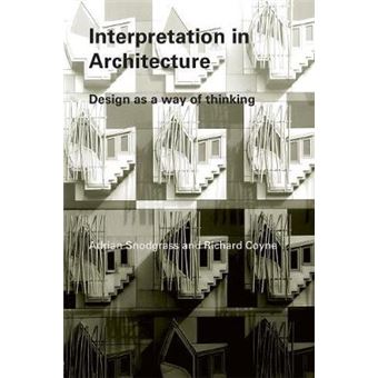 Interpretation In Architecture Design As Way Of Thinking - 1