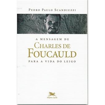A Mensagem De Charles De Foucauld Para A Vida Do Leigo - 1