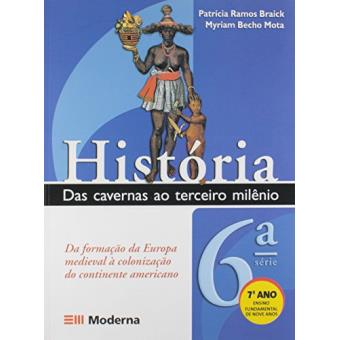 História. Das Cavernas ao Terceiro Milênio. 7º Ano - 1