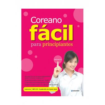 Coreano Fácil Para Principiantes (Incluye Cd Mp3 Y Cuadernillo De Frases Clave) - 1