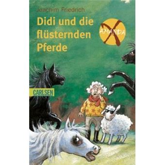 Didi und die flüsternden Pferde. Amanda X | Joachim-Friedrich Kapp - 1