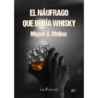El Náufrago Que Bebía Whisky - 1