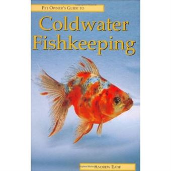 Pet Owner'S Guide To Coldwater Fishkeeping, Pet Owner'S Guide Series - 1