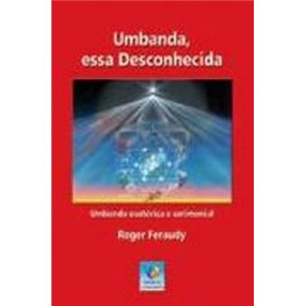 Umbanda, Essa Desconhecida - 1
