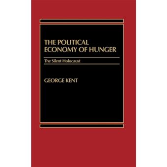The Political Economy of Hunger - The Silent Holocaust - Hardback - 1984 - 1