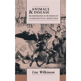 Animals and Disease - An Introduction to the History of Comparative Medicine - Hardback - 1992 - 1
