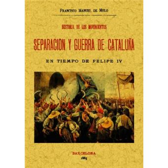 Historia de los movimientos. Separación y guerra de Cataluña - 1