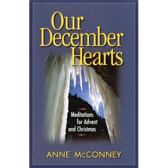 Our December Hearts : Meditations for Advent and Christmas - 1