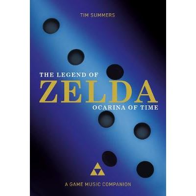 The Legend of Zelda: Ocarina of Time: A Game Music Companion