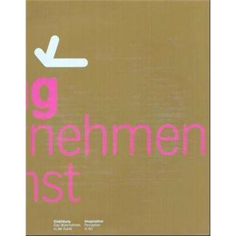 Einbildung (Imagination) Perception In Art - 1