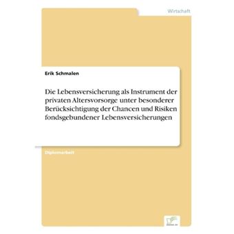 Die Lebensversicherung ALS Instrument Der Privaten Altersvorsorge Unter Besonderer Berucksichtigung Der Chancen Und Risiken Fondsgebundener Lebensvers - Paperback / softback - 2000 - 1